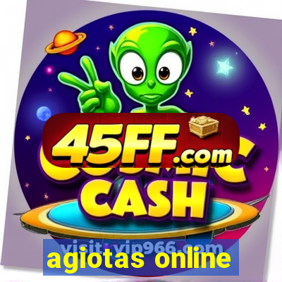 agiotas online
